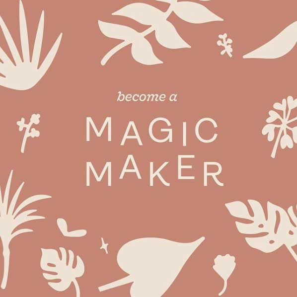 become a MAGIC MAKER